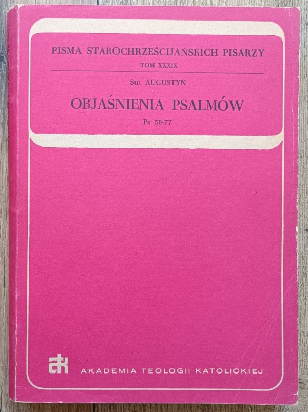 Św. Augustyn Objaśnienia psalmów 124-150