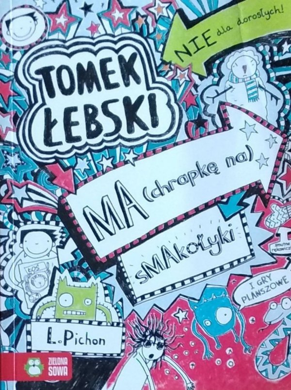 Liz Pichon • Tomek Łebski ma chrapkę na smakołyki