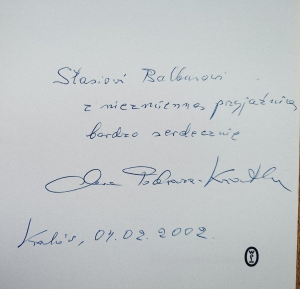 Maria Podraza-Kwiatkowska Wolność i transcendencja [dedykacja Marii Podrazy-Kwiatkowskiej]