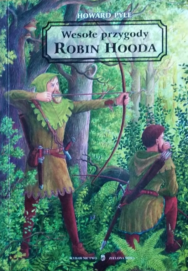 Howard Pyle • Wesołe przygody Robin Hooda