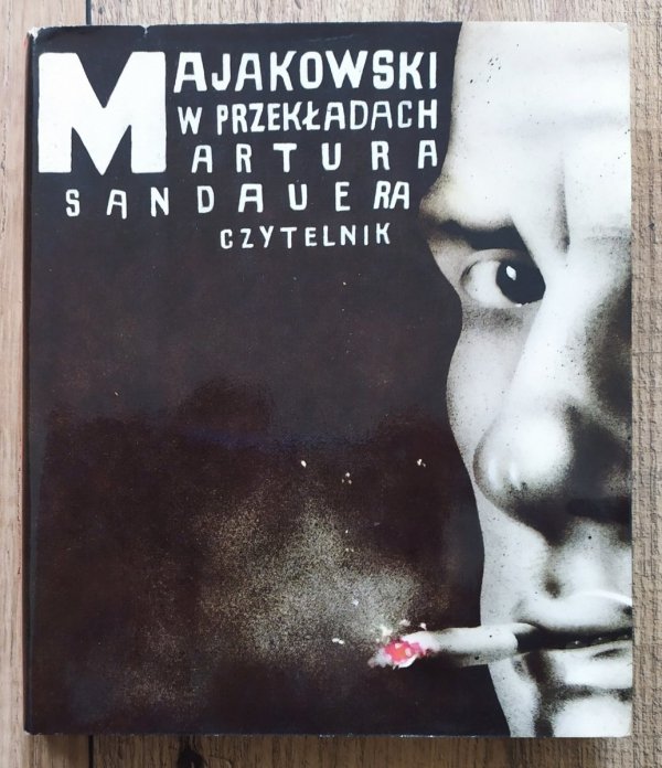 Włodzimierz Majakowski Majakowski w przekładach Artura Sandauera