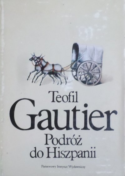 Teofil Gautier • Podróż do Hiszpanii