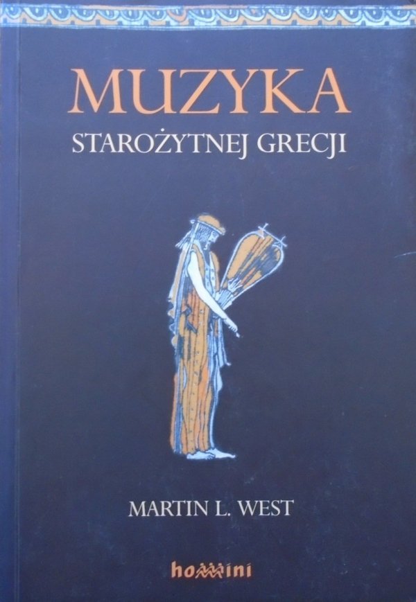 Martin L. West • Muzyka starożytnej Grecji
