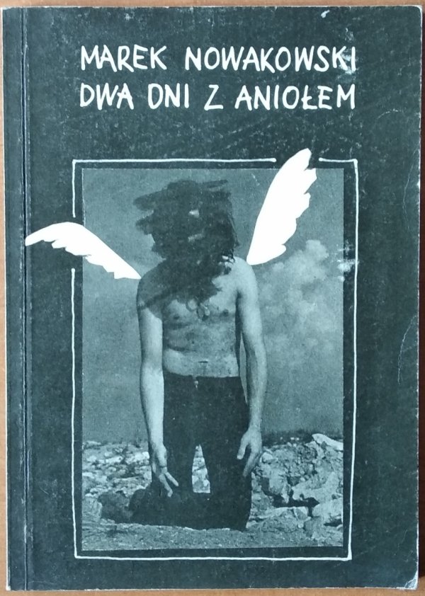 Marek Nowakowski • Dwa dni z aniołem