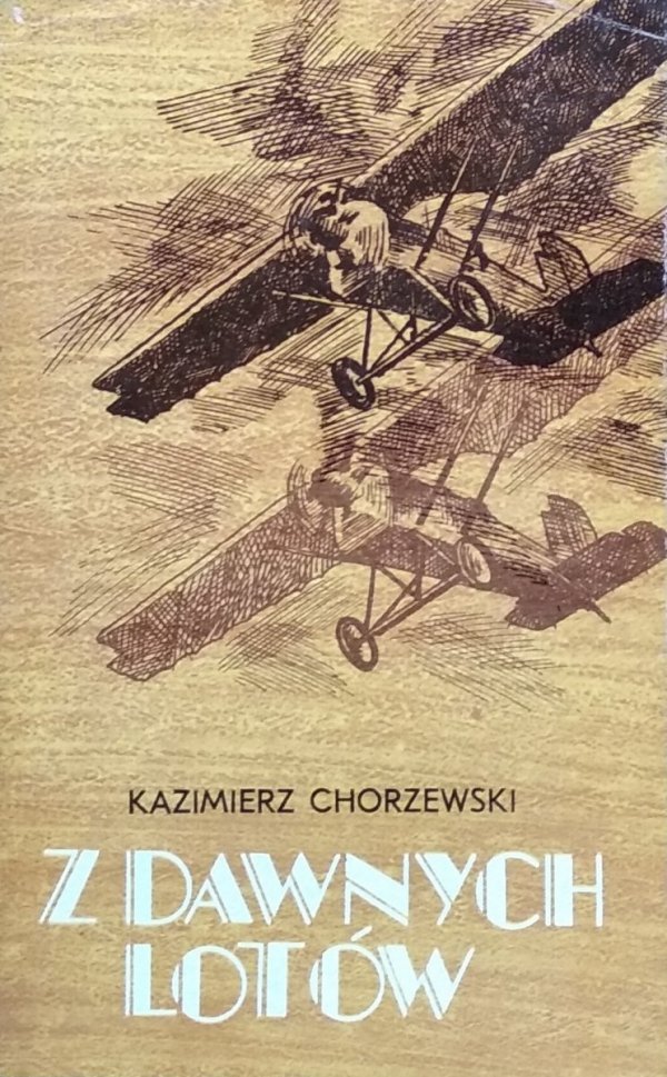 Kazimierz Chorzewski • Z dawnych lotów
