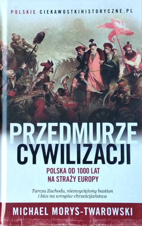 Michael Morys-Twarowski • Przedmurze cywilizacji