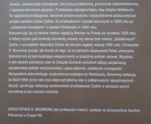 Christopher R. Browning • Geneza 'ostatecznego rozwiązania'. Ewolucja nazistowskiej polityki wobec Żydów wrzesień 1939 - marzec 1942