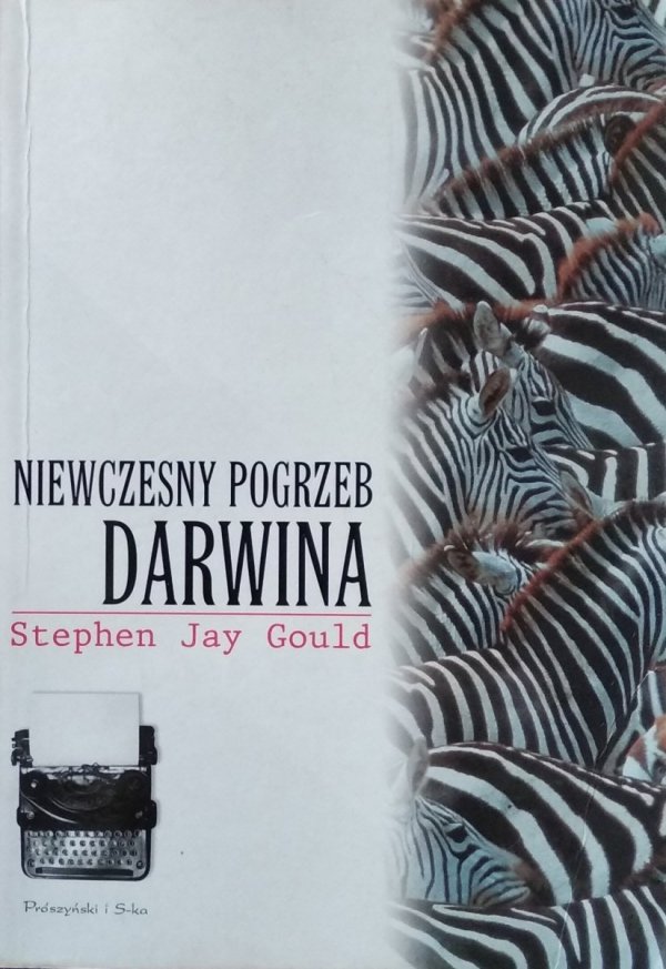 Stephen Jay Gould • Niewczesny pogrzeb Darwina