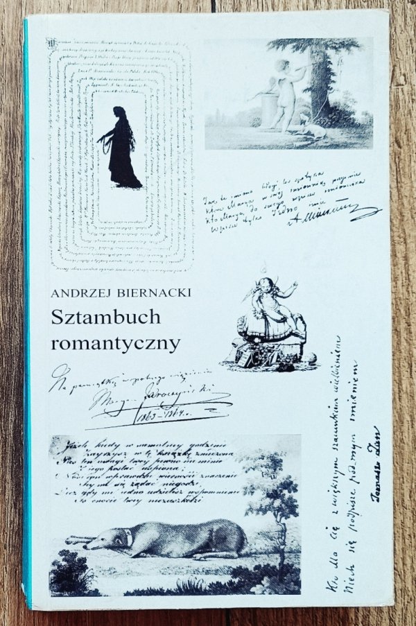 Andrzej Biernacki Sztambuch romantyczny