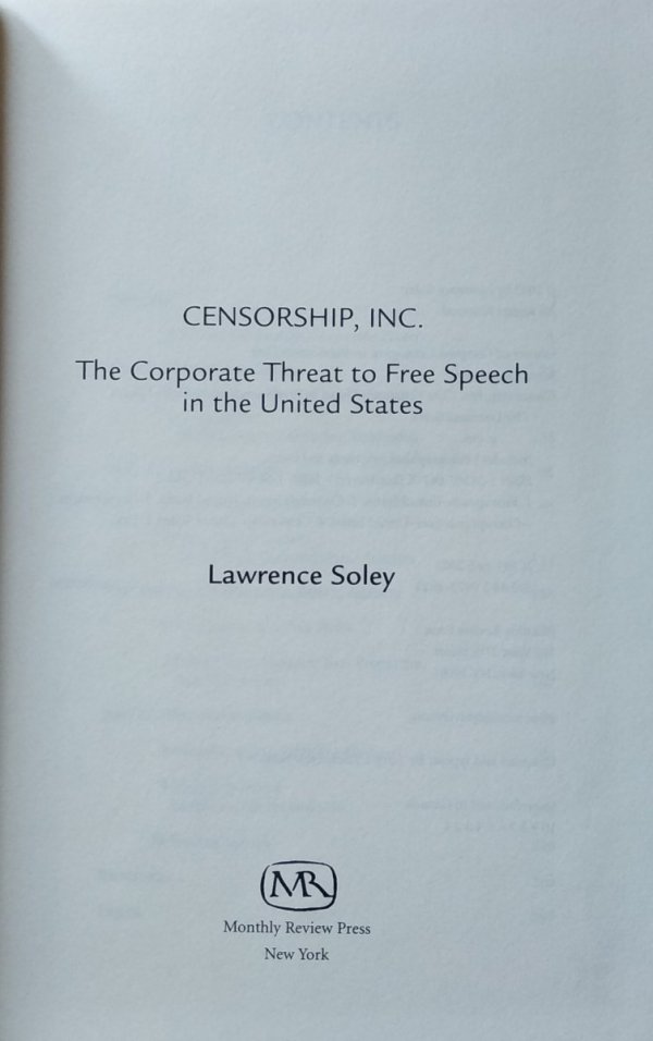 Lawrence Soley • Censorship, Inc. The Corporate Threat to Free Speech in the United States
