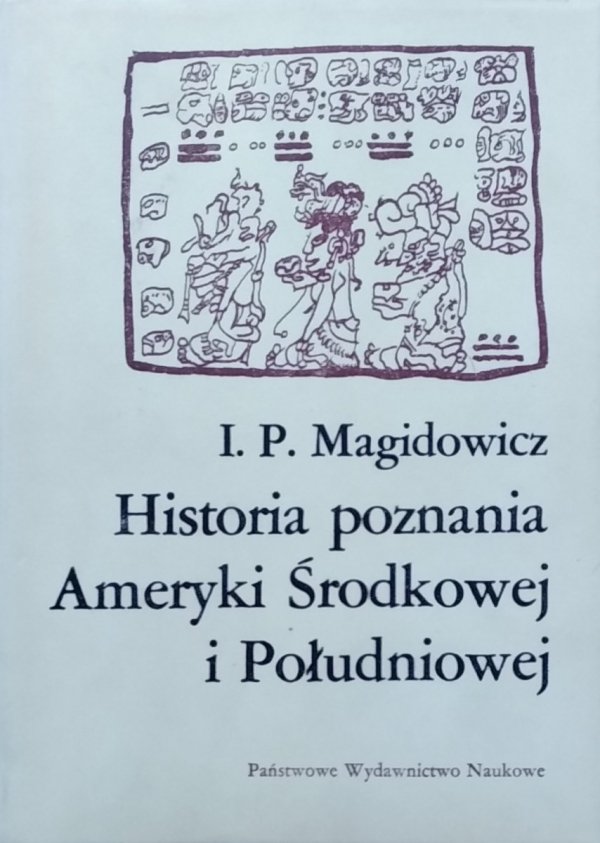 IP Magidowicz • Historia poznania Ameryki Środkowej i Południowej
