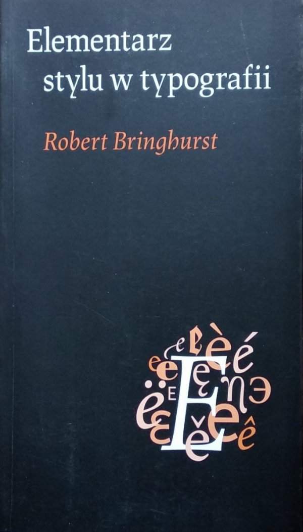 Robert Bringhurst • Elementarz stylu w typografii