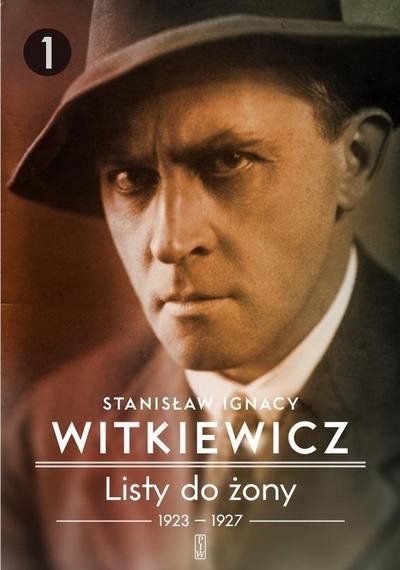 Stanisław Ignacy Witkiewicz • Listy do żony. 1923-1927