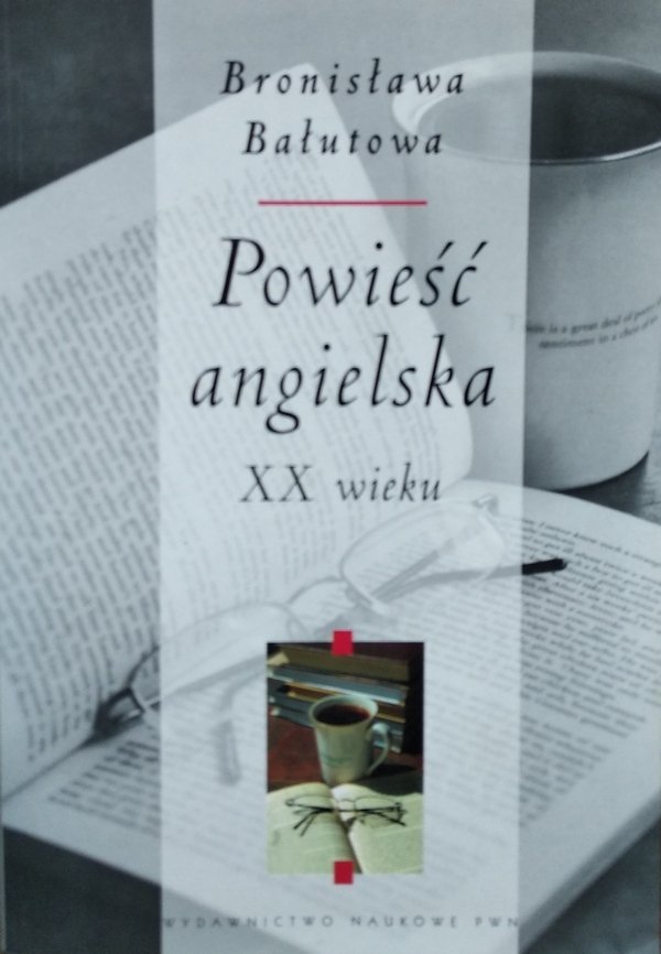 Bronisława Bałutowa • Powieść angielska XX wieku 