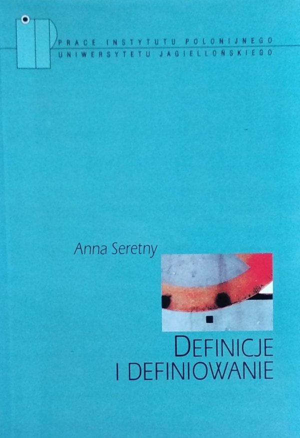 Anna Seretny • Definicje i definiowanie 