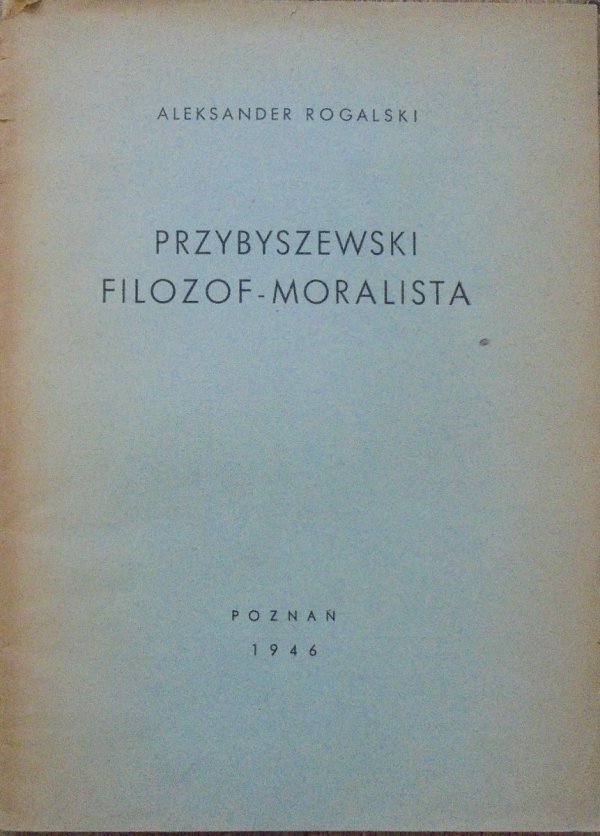 Aleksander Rogalski Przybyszewski filozof-moralista