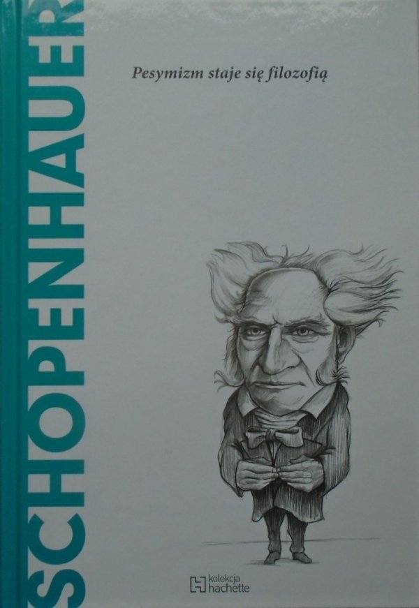 Joan Sole Schopenhauer. Pesymizm staje się filozofią