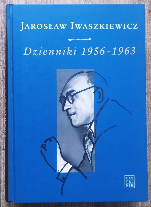 Jarosław Iwaszkiewicz Dzienniki 1956-1963