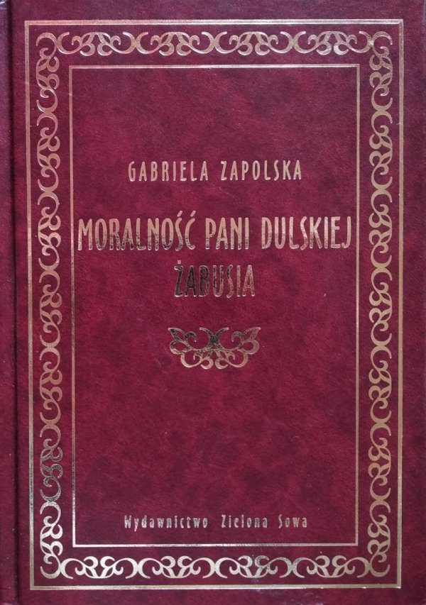 Gabriela Zapolska • Moralność pani Dulskiej. Żabusia