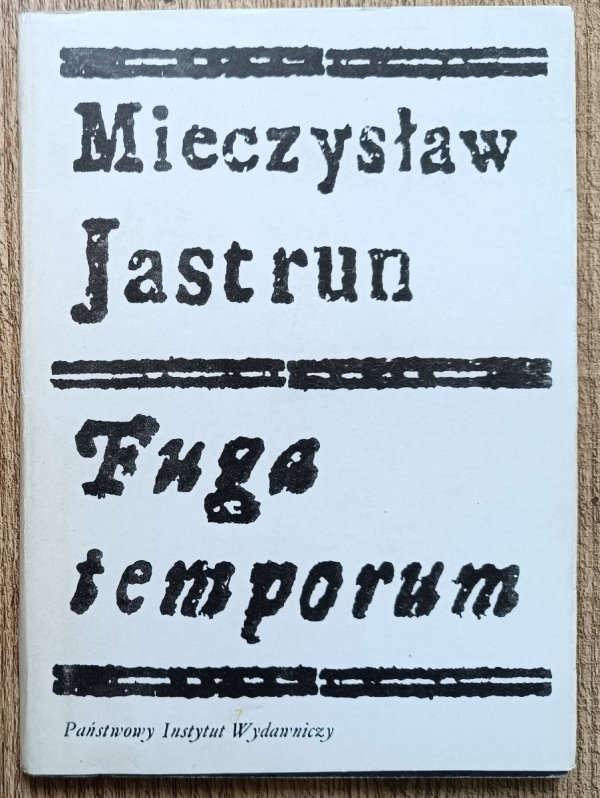 Mieczysław Jastrun Fuga temporum