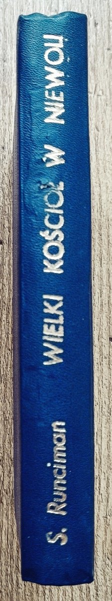 Steven Runciman Wielki Kościół w niewoli