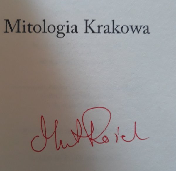 Michał Rożek • Mitologia Krakowa [dedykacja autora]