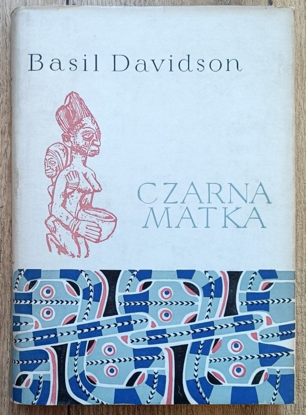 Basil Davidson Czarna matka
