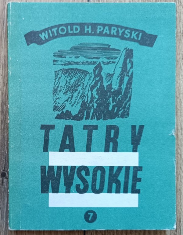 Witold H. Paryski Tatry wysokie. Przewodnik taternicki 7