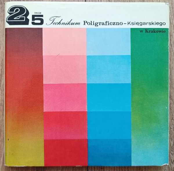 25 lat Technikum Poligraficzno-Księgarskiego w Krakowie