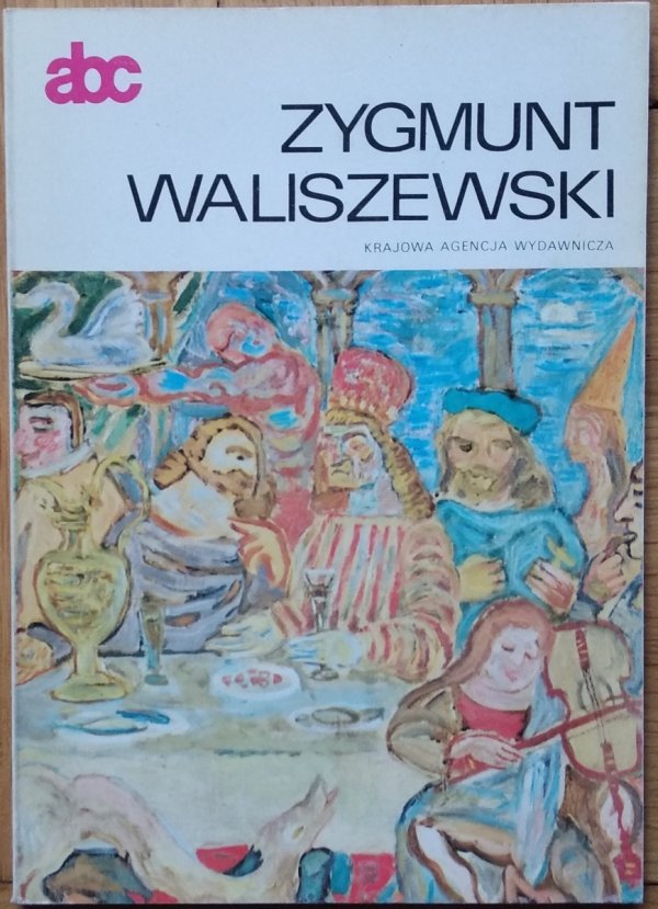 Joanna Krzymuska • Zygmunt  Waliszewski [malarstwo polskie monografie]