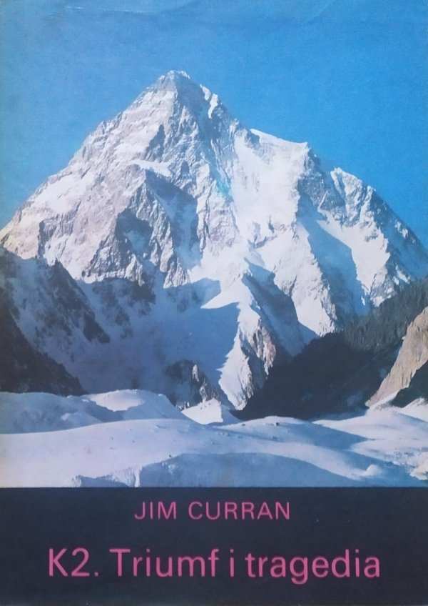 Jim Curran K2. Triumf i tragedia