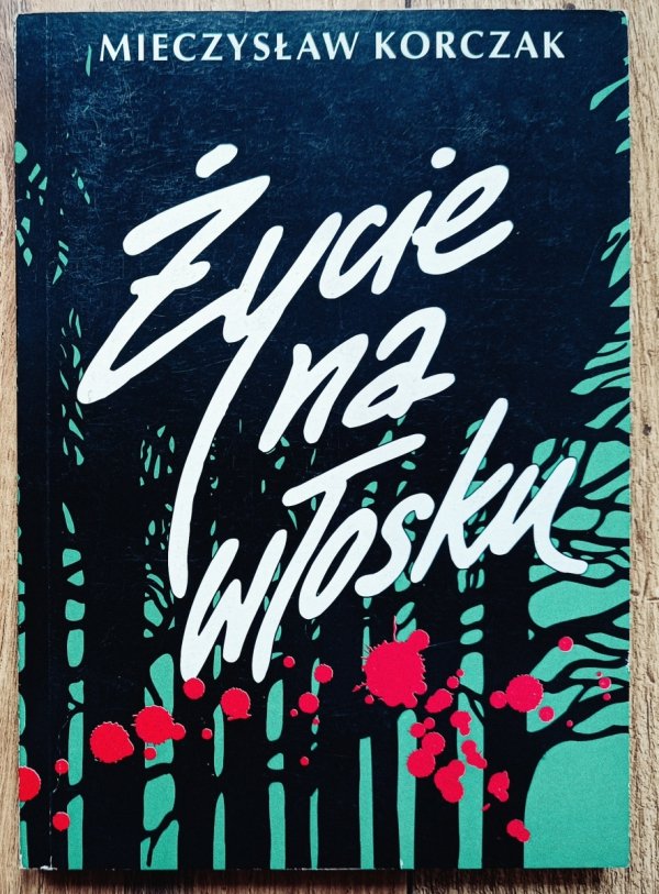 Mieczysław Korczak Życie na włosku