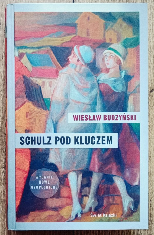 Wiesław Budzyński Schulz pod kluczem