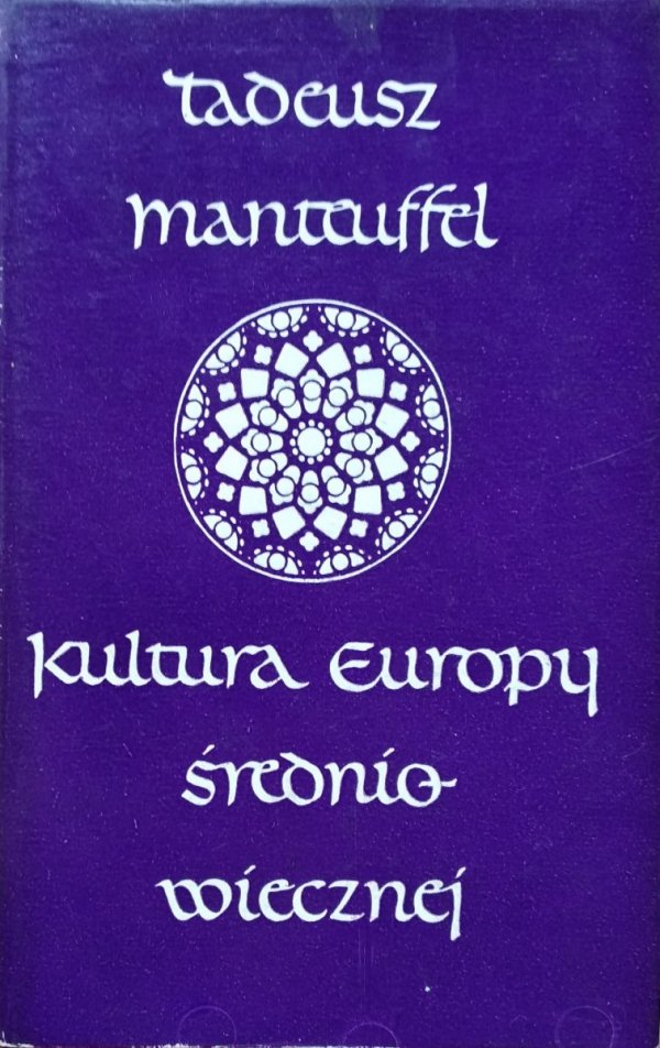 Tadeusz Manteuffel • Kultura Europy średniowiecznej 