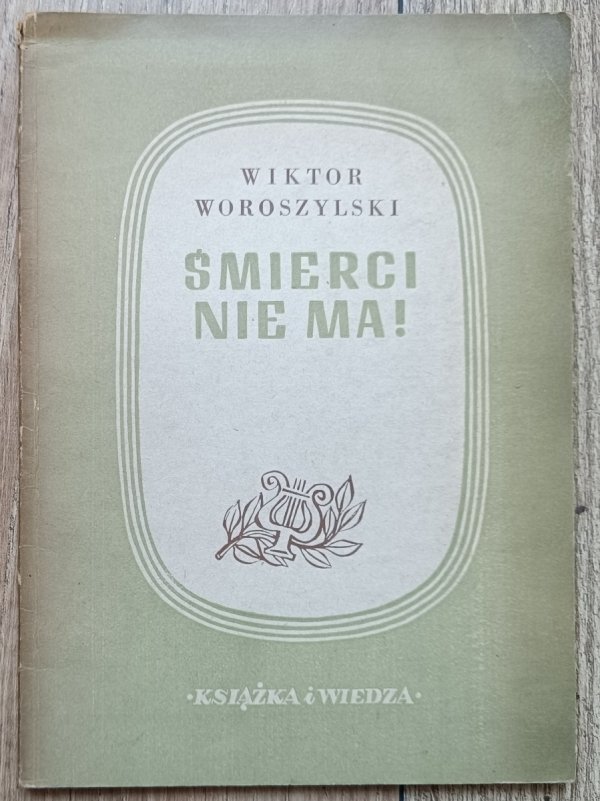 Wiktor Woroszylski Śmierci nie ma!