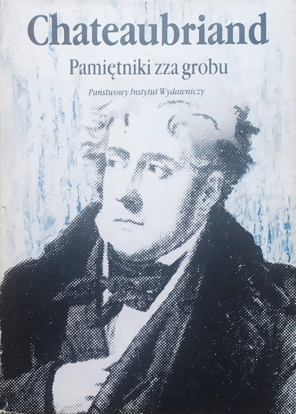 Chateaubriand Pamiętniki zza grobu