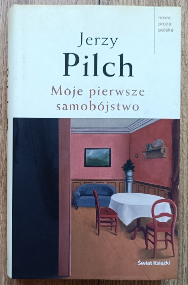 Jerzy Pilch Moje pierwsze samobójstwo