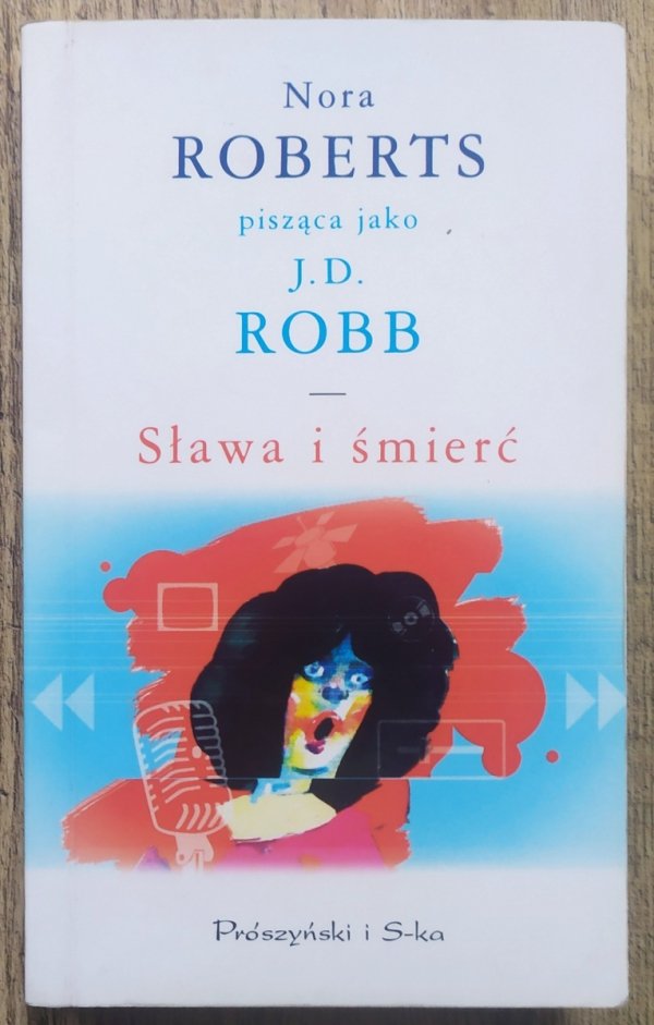 J.D. Robb Sława i śmierć