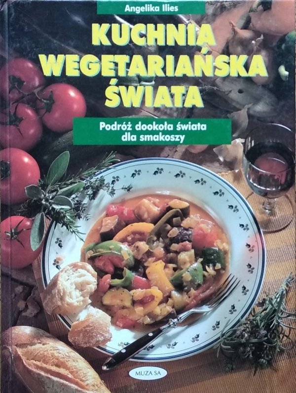 Angelika Ilies • Kuchnia wegetariańska świata