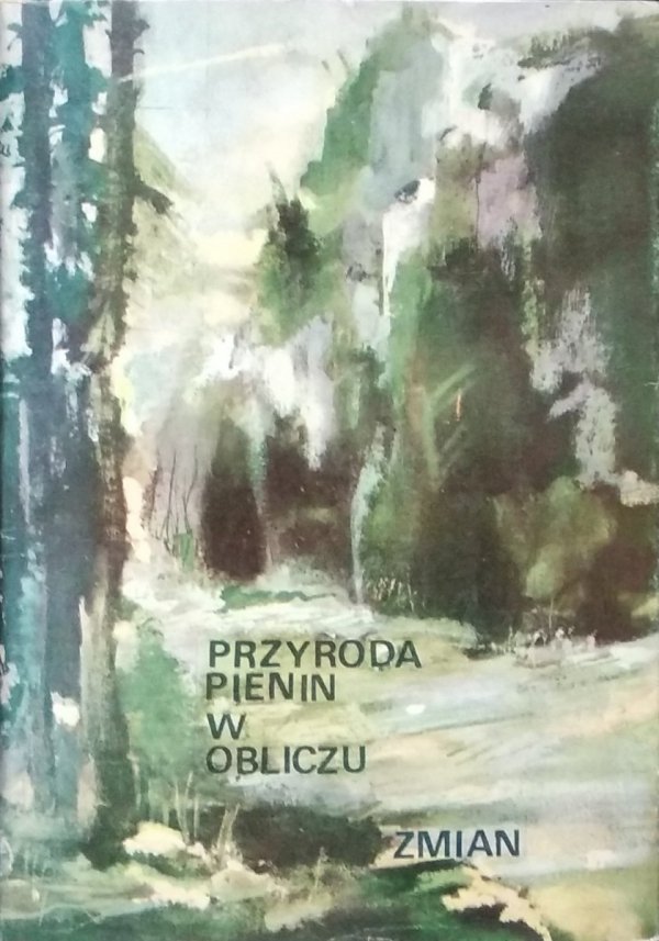 Kazimierz Zarzycki • Przyroda Pienin w obliczu zmian