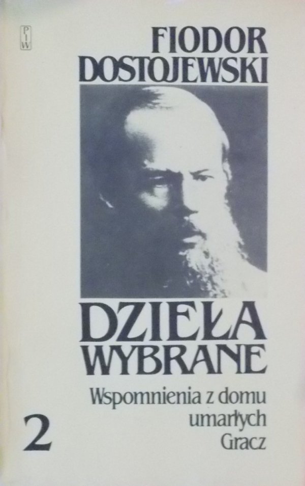 Fiodor Dostojewski • Wspomnienia z domu umarłych. Gracz 