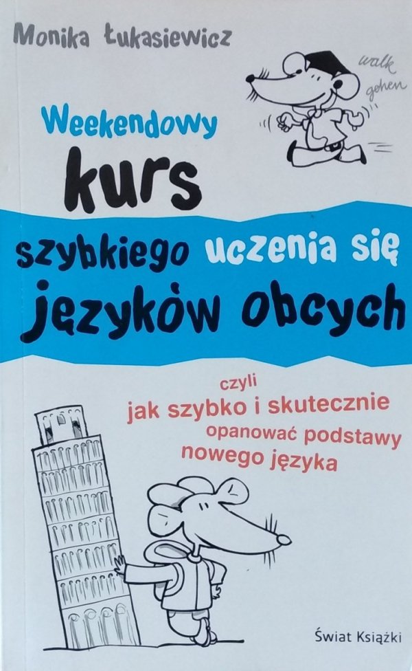 Monika Łukasiewicz • Weekendowy kurs szybkiego uczenia się języków obcych czyli jak szybko i skutecznie opanować podstawy nowego języka