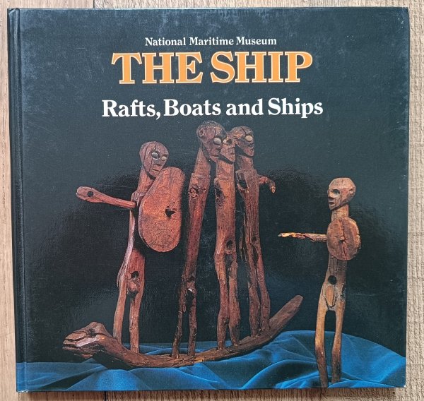 The Ship. Rafts, Boats and Ships