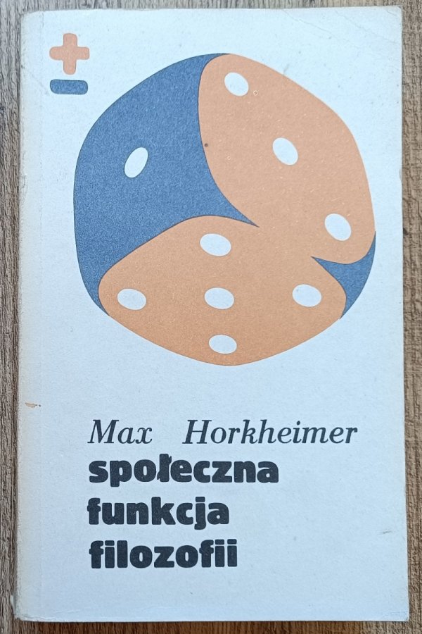 Max Horkheimer Społeczna funkcja filozofii