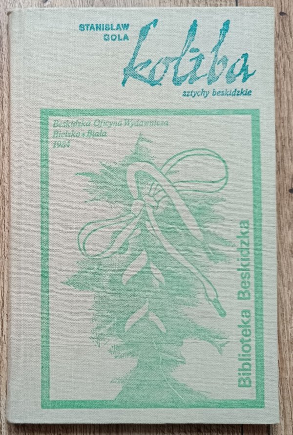 Stanisław Gola Koliba. Sztychy beskidzkie