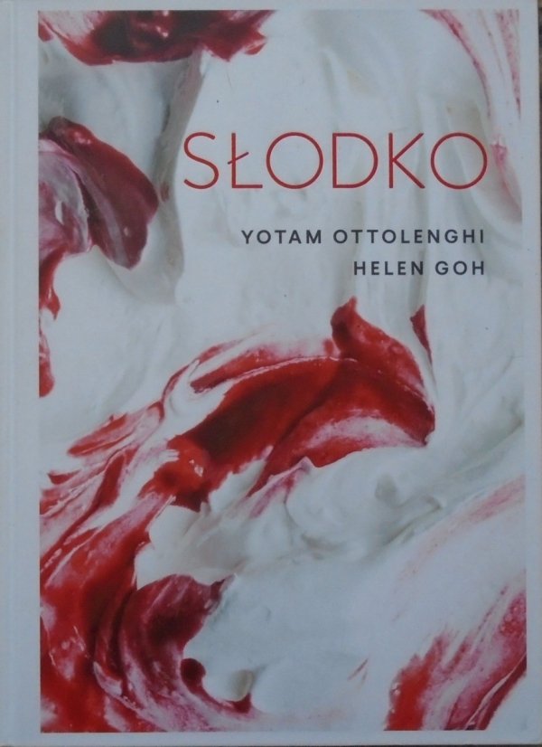 Yotam Ottolenghi, Helen Goh • Słodko