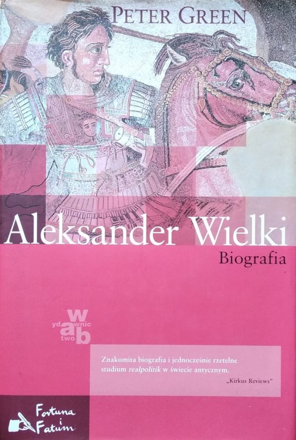 Peter Green • Aleksander Wielki. Biografia
