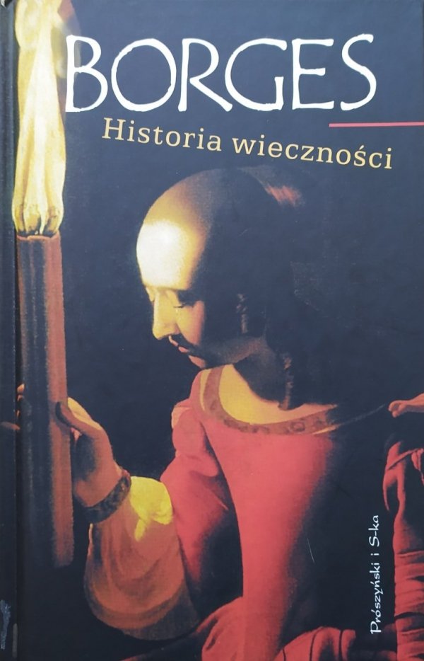 Jorge Luis Borges Historia wieczności