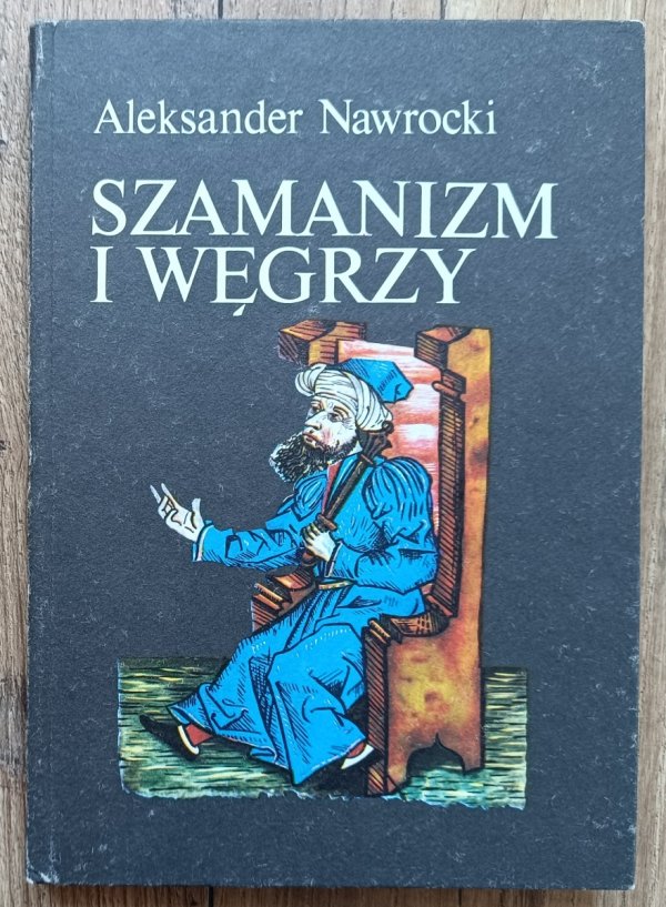Aleksander Nawrocki Szamanizm i Węgrzy