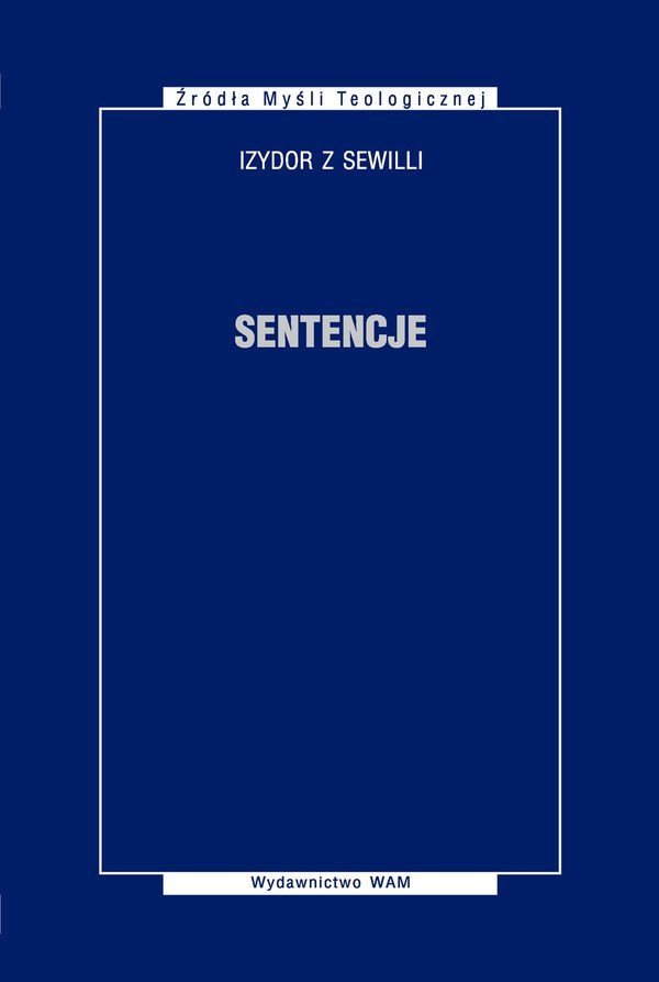 Izydor z Sewilli • Sentencje